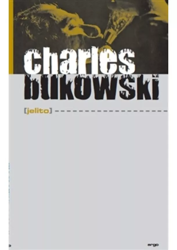 Charles Bukowski - Jelito