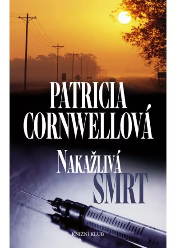 Patricia Cornwellová - Nakažlivá smrt - 3. vydání