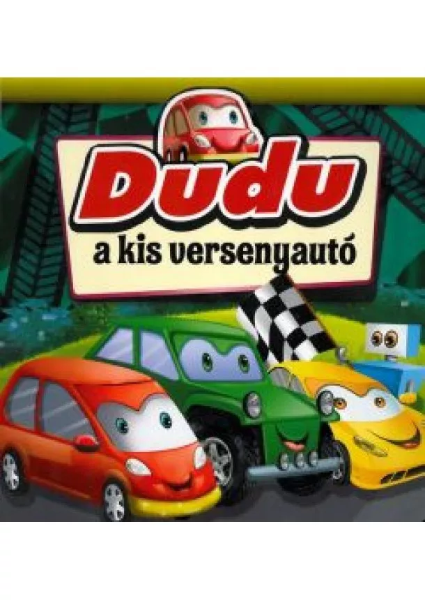 SZABÓ ZSOLT - Dudu a kis versenyautó