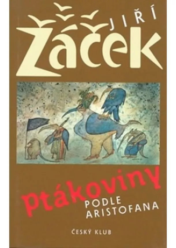 Jiří Žáček - Ptákoviny podle Aristofana