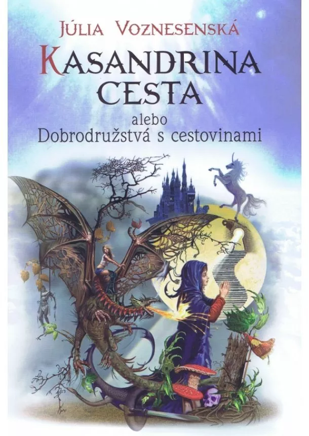 Júlia Voznesenská - Kasandrina cesta alebo Dobrodružstvá s cestovinami