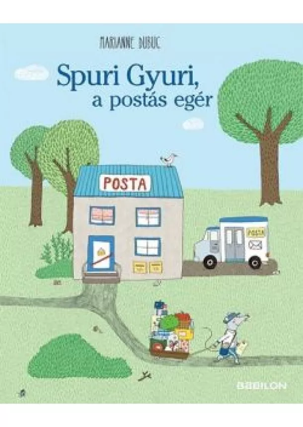 Marianne Dubuc - Spuri Gyuri, a postás egér