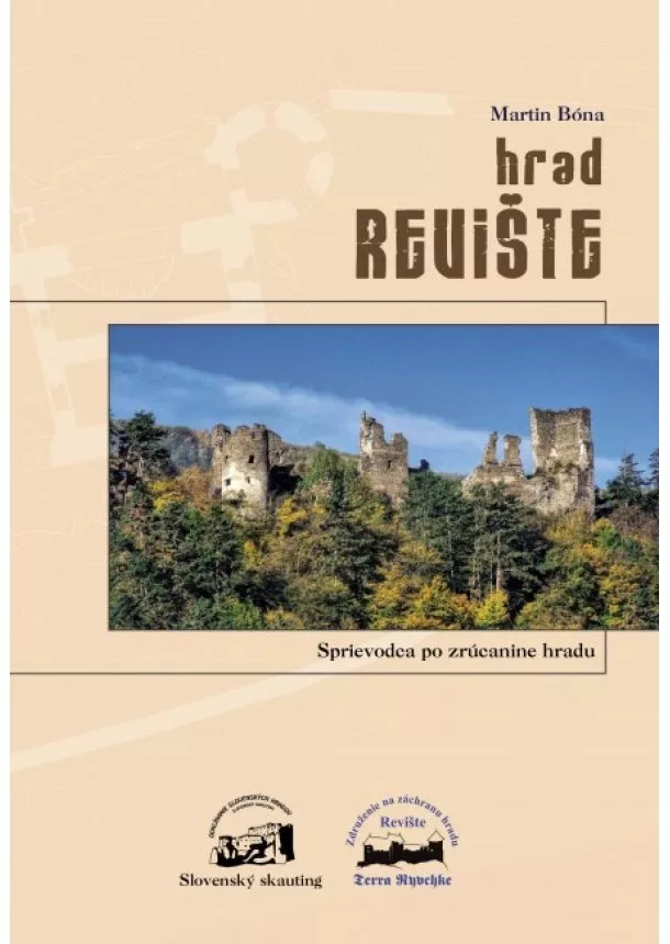 Martin Bóna - Hrad Revište - Sprievodca po zrúcanine hradu