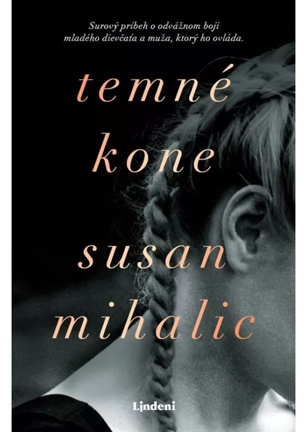 Susan Mihalic - Temné kone