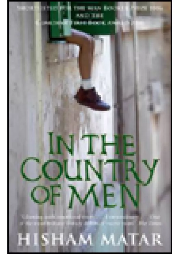 Hisham Matar - In the Country of men