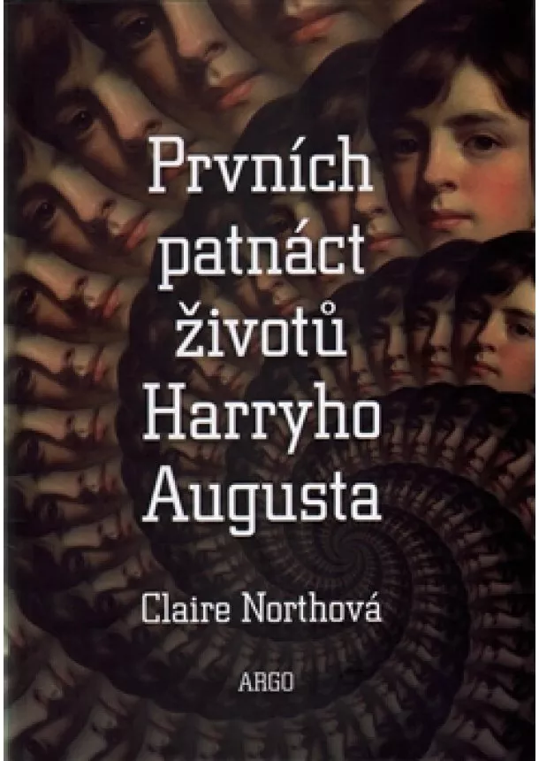 Claire Northová - Prvních patnáct životů Harryho Augusta