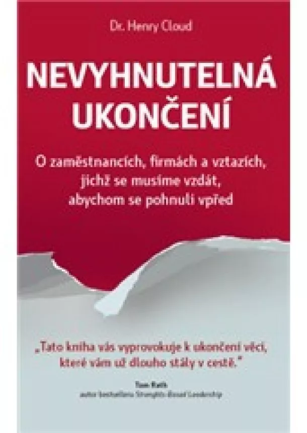 Henry Cloud - Nevyhnutelná ukončení - O zaměstnancích, firmách a vztazích, jichž se musíme vzdát, abychom se pohnuli vpřed