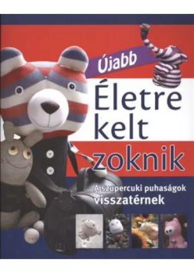 ÚJABB ÉLETRE KELT ZOKNIK