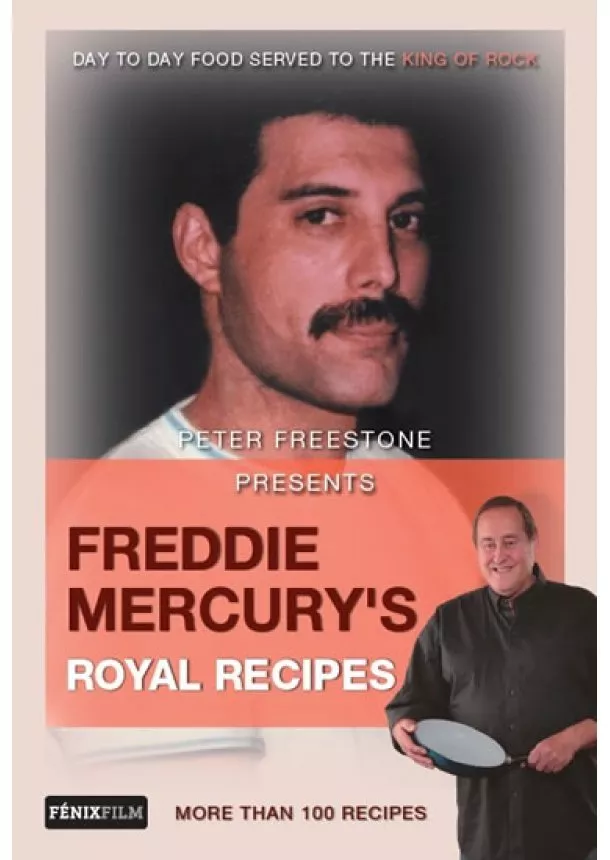 Peter Freestone - Freddie Mercury’s Royal Recipes