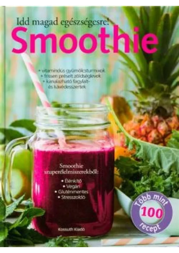 Carla Bardi - Smoothie - Idd magad egészségesre! /Több mint 100 recept