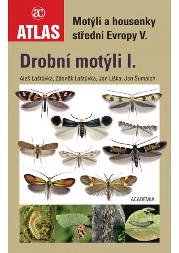 Zdeněk Laštůvka, Aleš Laštůvka, Jan Liška - Drobní motýli I. - Motýli a housenky střední Evropy V.