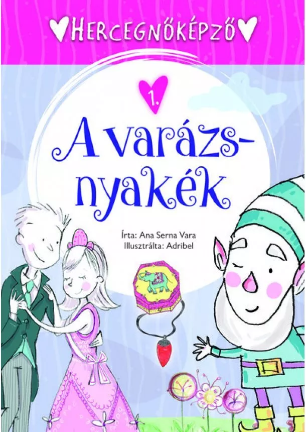 Ana Serna Vara - Hercegnőképző - 1. A varázsnyakék