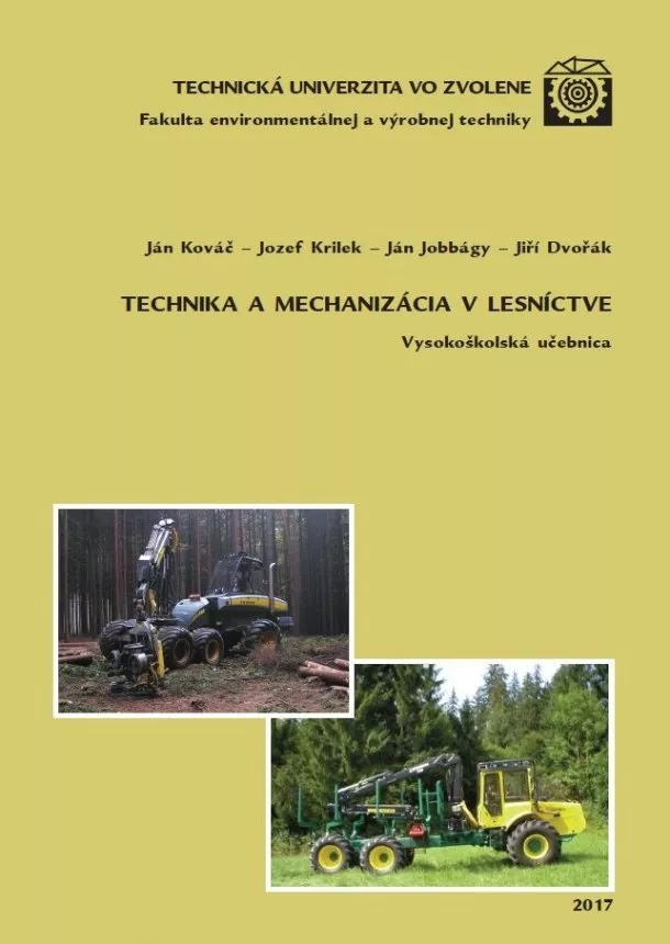 Jozef Krilek, Ján Kováč, Jiří Dvořák, Ján Jobbágy - Technika a mechanizácia v lesníctve