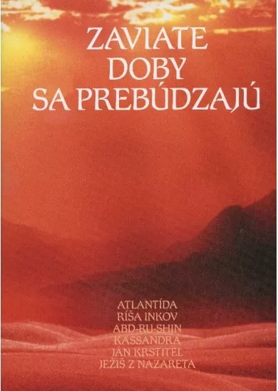 Zaviate doby sa prebúdzajú II.