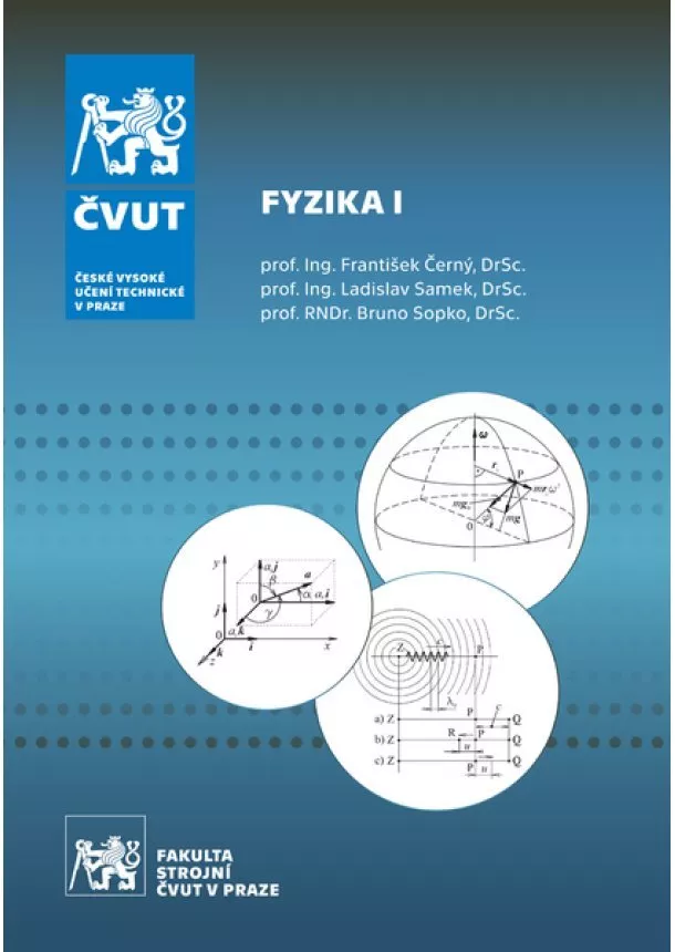 František Černý, Ladislav Samek, Bruno Sopko - Fyzika I.