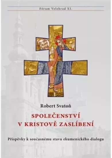 Společenství v Kristově zaslíbení - Příspěvky k současnému stavu ekumenického dialogu