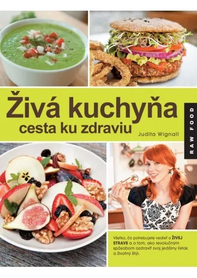 Živá kuchyňa, cesta ku zdraviu - RAW FOOD