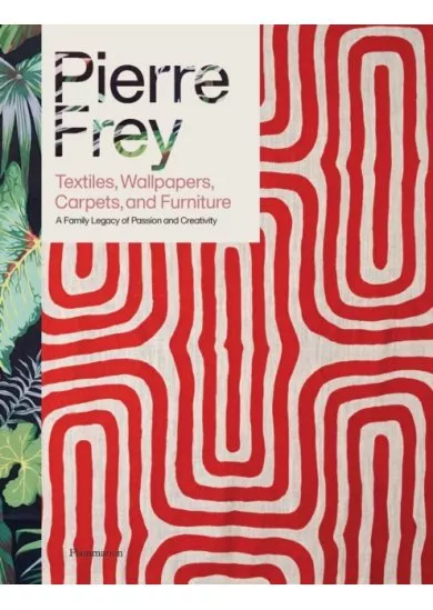 Pierre Frey: Textiles, Wallpapers, Carpets, and Furniture