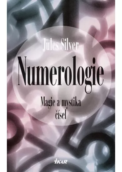 Numerologie - Magie a mystika čísel - 3. vydání