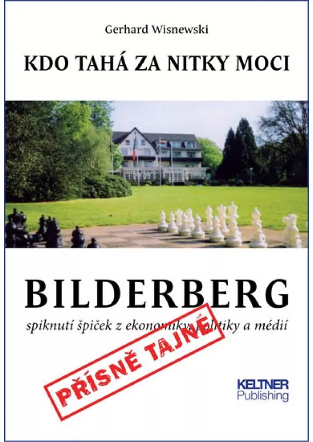 Gerhard Wisnewski  - Bilderberg - Kdo tahá za nitky moci