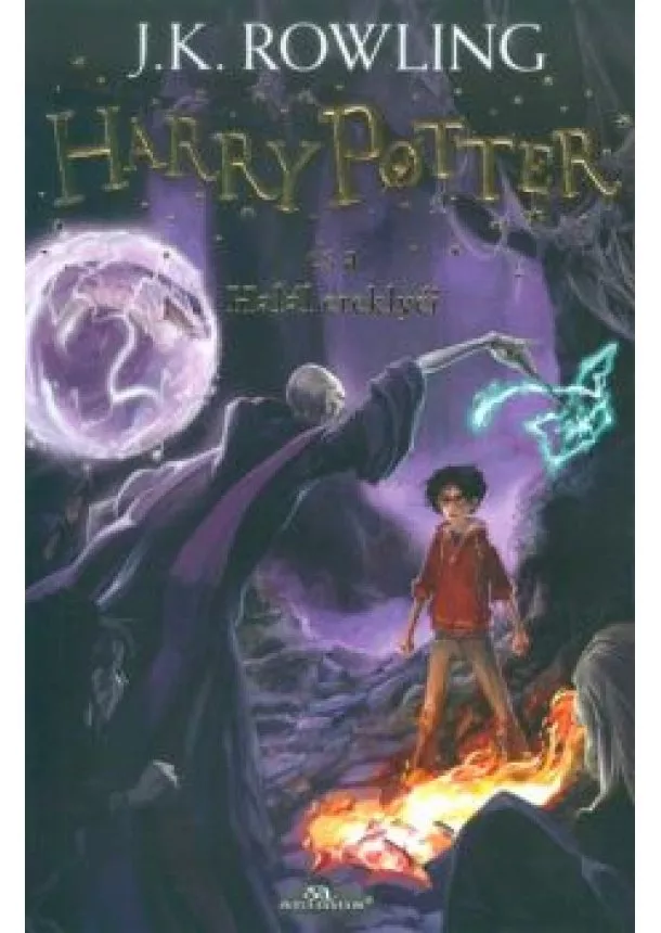 J. K. ROWLING - HARRY POTTER ÉS A HALÁL EREKLYÉI