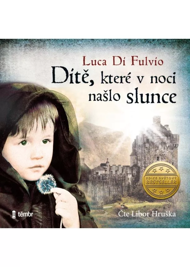 EUROMEDIA GROUP - HRUŠKA LIBOR / DI LUCA FULVIO   DÍTĚ, KTERÉ V NOCI NAŠLO SLUNCE (MP3-CD)