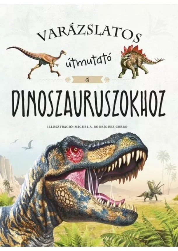 Napraforgó - Varázslatos útmutató a dinoszauruszokhoz