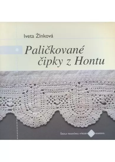 Paličkované čipky z Hontu