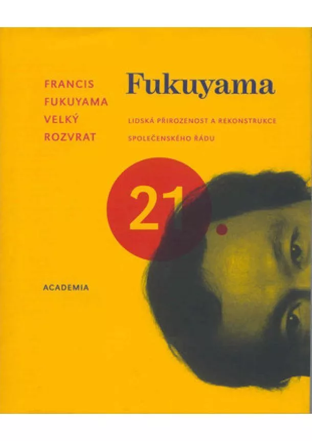 Francis Fukuyama  - Velký rozvrat - Lidská přirozenost a rekonstrukce společenského řádu