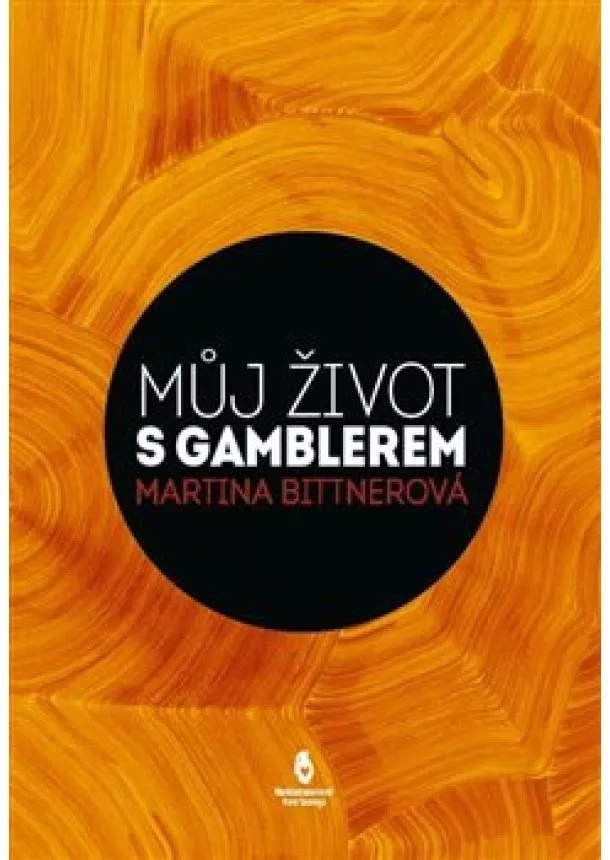 Martina Bittnerová - Můj život s gamblerem