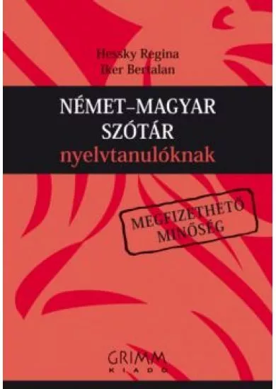 NÉMET-MAGYAR SZÓTÁR NYELVTANULÓKNAK /MEGFIZETHETŐ MINŐSÉG (2. KIADÁS)