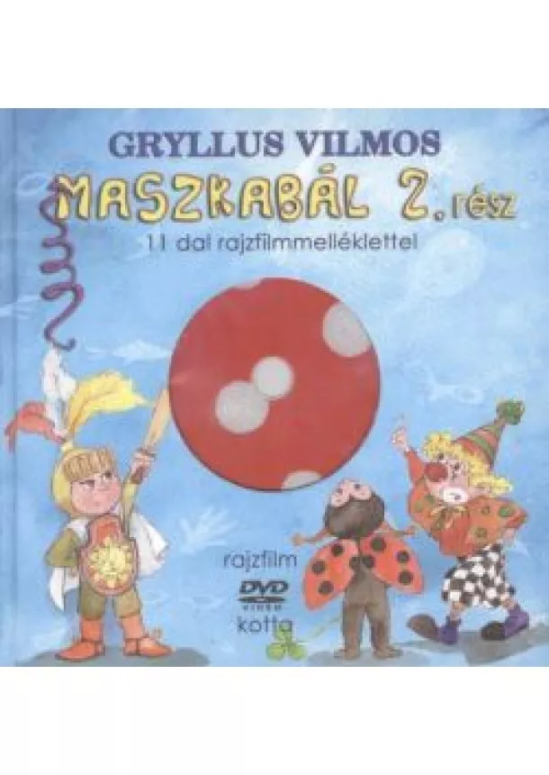 GRYLLUS VILMOS - MASZKABÁL 2. RÉSZ