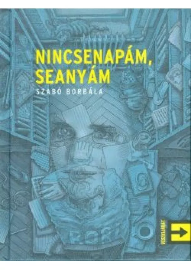 Szabó Borbála - Nincsenapám, seanyám