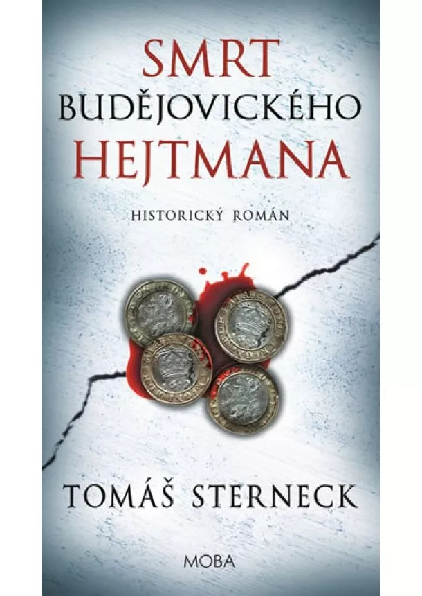 Tomáš Sterneck - Smrt budějovického hejtmana