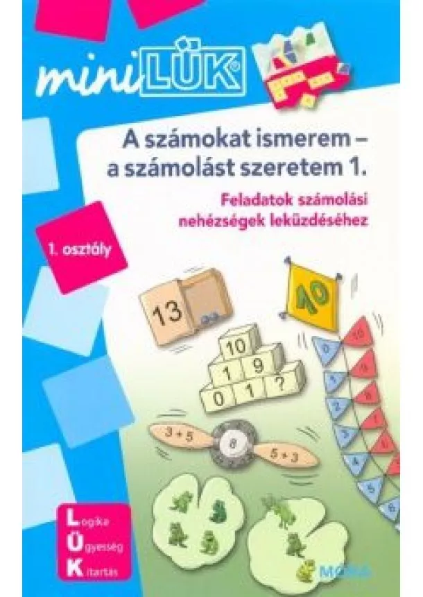 LÜK - A számokat ismerem-a számolást szeretem - Feladatok számolási nehézségek leküzdéséhez /MiniLÜK