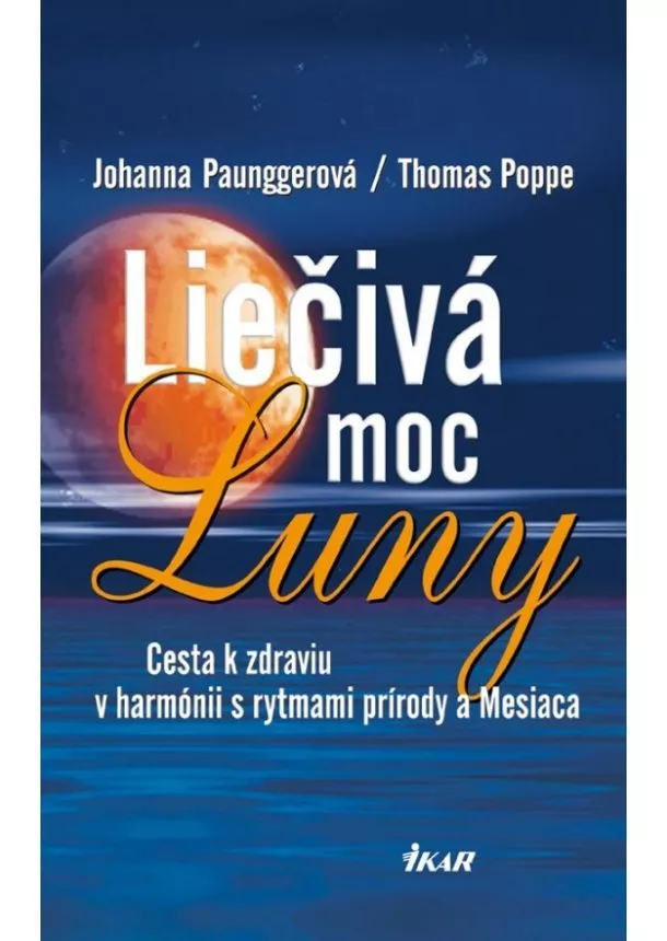 Johanna Paunggerová, Thomas Poppe - Liečivá moc Luny - 2. vydanie