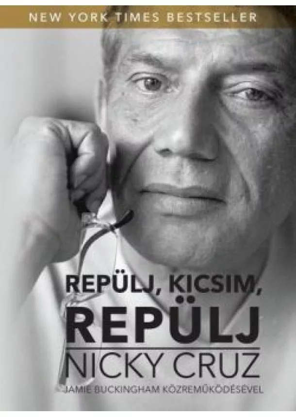 Nicky Cruz - Repülj, kicsim, repülj