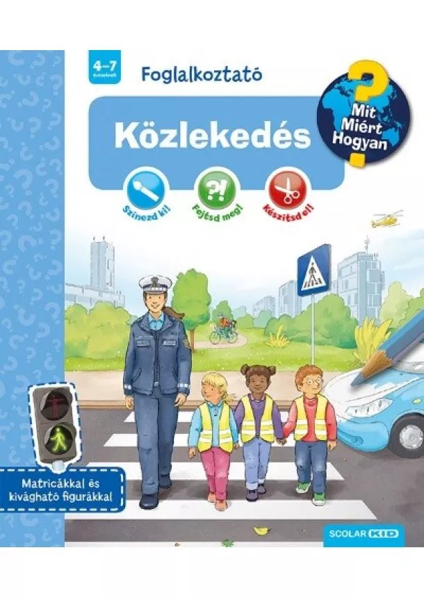 Foglalkoztató - Közlekedés - Mit? Miért? Hogyan? Foglalkoztató