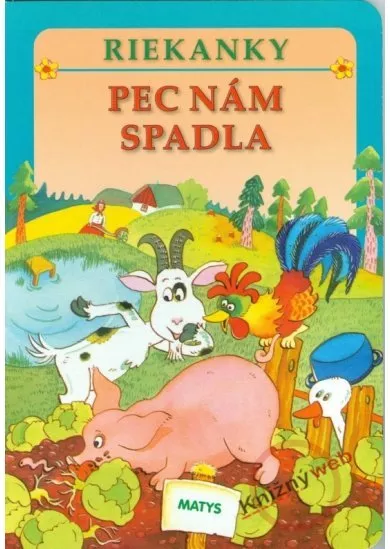 Pec nám spadla - riekanky