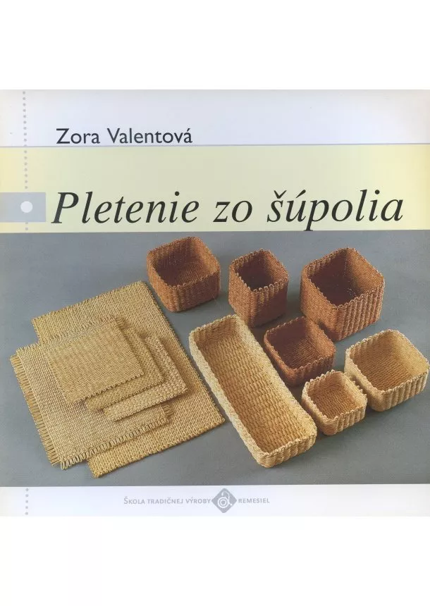 Zora Valentová - Pletenie zo šúpolia