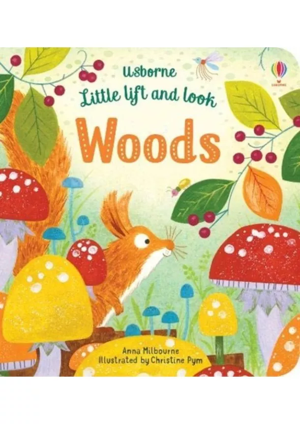 Anna Milbourne - Little lift and look Woods