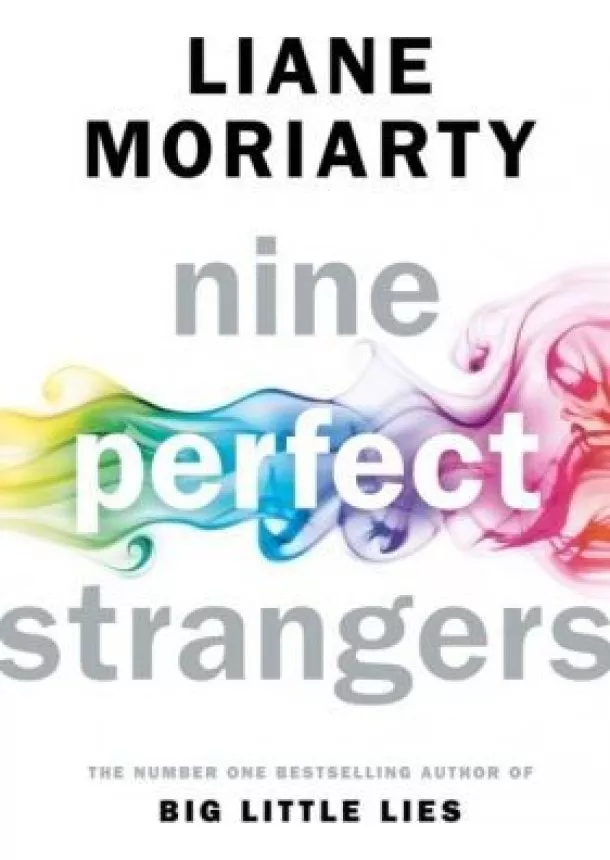 Liane Moriarty - Nine Perfect Strangers