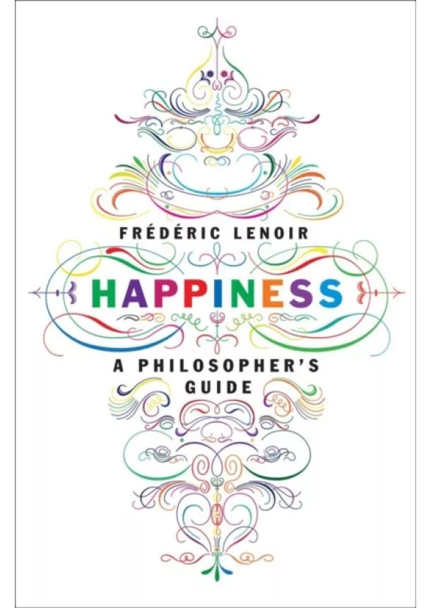 Frederic Lenoir - Happiness