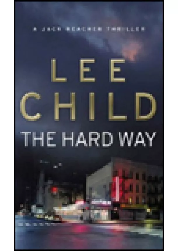 Lee Child - Hard Way