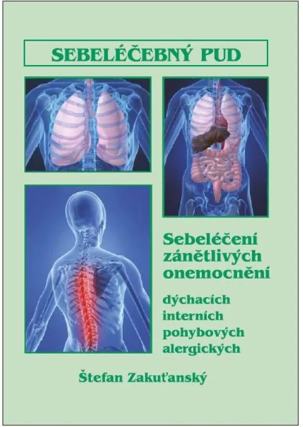 Štefan Zakuťanský - Sebeléčebný pud - Sebeléčení zánětlivých onemocnění