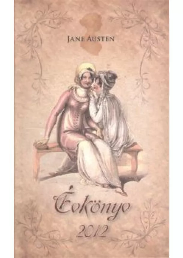 JANE AUSTEN - JANE AUSTEN ÉVKÖNYV 2012.