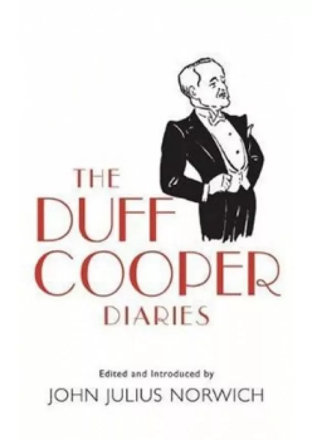 John Julius Norwich - The Duff Cooper Diaries