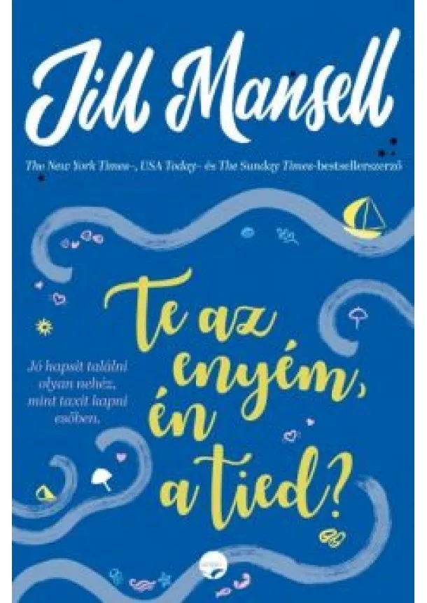 Jill Mansell - Te az enyém, én a tied?