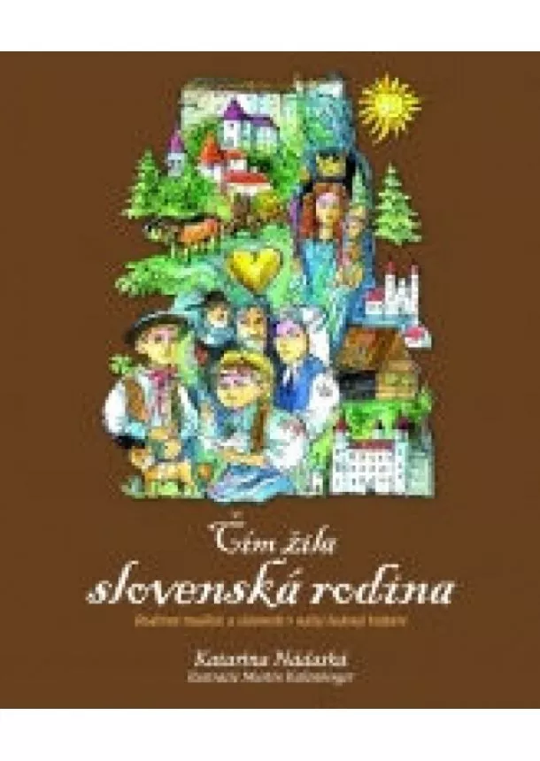 Katarína Nádaská - Čím žila slovenská rodina (2.vyd.)