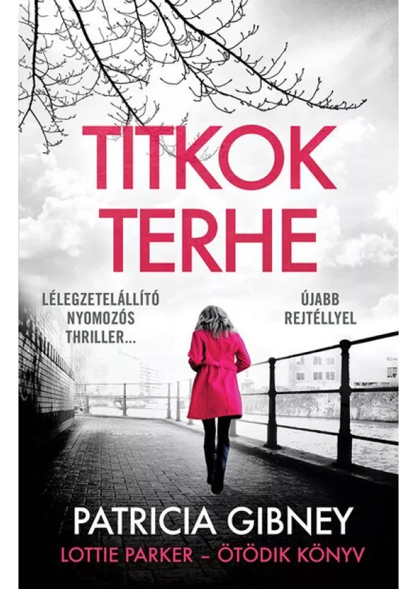 Patricia Gibney - Titkok terhe - Lottie Parker 5. (új kiadás)